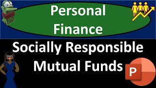 Socially Responsible Mutual Funds 13280 Personal Finance [upl. by Mailliwnhoj]