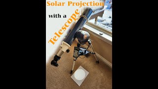 Refractor Telescope Solar Projection Test1 [upl. by Siramaj933]