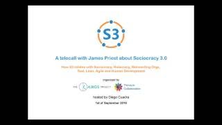 James Priest about Sociocracy 30 S3 and how it relates to Holacracy Teal Lean Agile etc [upl. by Quitt558]