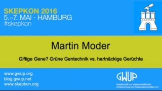 Giftige Gene Grüne Gentechnik vs hartnäckige Gerüchte Martin Moder [upl. by Eldon]