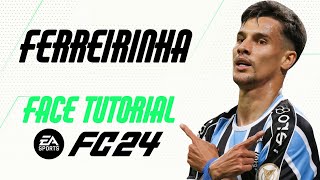 EA FC 24  FERREIRINHA FACE TUTORIAL  STATS GRÊMIO [upl. by Haleigh904]