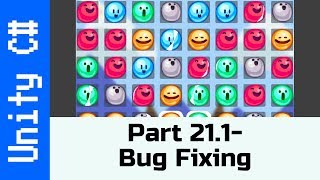 Part 211  Fixing bugs Make a Game like Candy Crush in Unity using C [upl. by Gwennie]