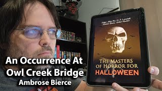 An Occurrence At Owl Creek Bridge  Ambrose Bierce  Audiobook  Reading [upl. by Huan]