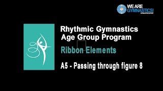 Rhythmic Gymnastics Age Group Program  Ribbon Element A5 Passing through figure 8 [upl. by Mackintosh170]