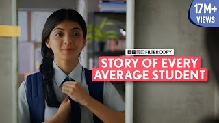 FilterCopy  Story Of Every Average Student  Ft Devishi Madaan Kavita Waadhawan amp tarinishah [upl. by Ahsinauj]