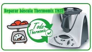 Reparar báscula Thermomix TM31 [upl. by Bannerman]