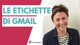 Le etichette di Gmail [upl. by Alyakem757]