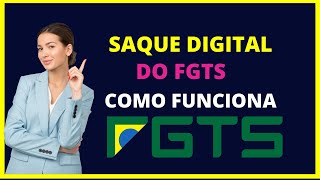 SAQUE DIGITAL FGTS  O que é e como funciona o saque digital do FGTS [upl. by Ham999]