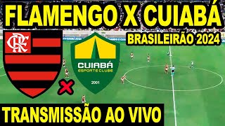 FLAMENGO X CUIABÁ AO VIVO DIRETO DA ARENA PANTANAL  CAMPEONATO BRASILEIRO 2024 [upl. by Akeenahs]