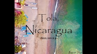 TOLA NICARAGUA travel video in 4K by HungryforTravelscom [upl. by Eba]