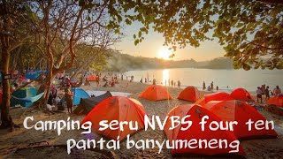 Camping seru bareng keluarga NVBS four ten  banyumeneng beach [upl. by Simara416]