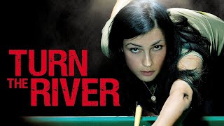 Turn The River  FULL MOVIE  2007  Pool Shark Drama Famke Janssen [upl. by Dnomasor]