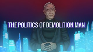 The Politics of Demolition Man [upl. by Waverly706]