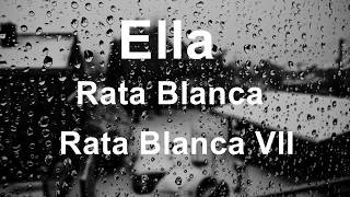 Ella  Rata Blanca Letra [upl. by Inaej]