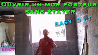 Ouvrir mur porteur sans étayer SANS MOURIR pour mettre une fenêtre EASY D I Y [upl. by Bayly]