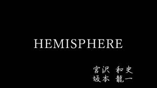 【Mew】HEMISPHERE  坂本龍一【VOCALOIDカバー】 [upl. by Eytteb983]