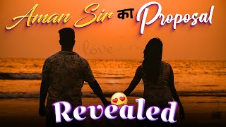 Aman Sir Proposal ❤️🤩  Aman Sir and Barkha Maam Love Story😍🧿🧿 [upl. by Montford]