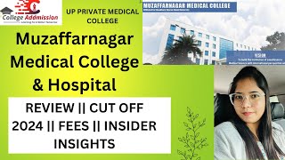 Muzaffarnagar Medical College  Review  Cut Off 2024  Fees [upl. by Chauncey]