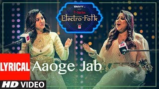 LYRICS Aaoge Jab  ELECTRO FOLK Neeti Mohan Payal Dev amp Aditya Dev  TSeries [upl. by Adnohr]