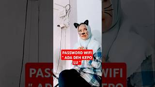 PASSWORD WIFI quot ADA DEH KEPO LU quot tishaqiana [upl. by Ihtak917]