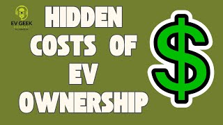 The Hidden Costs of Electric Vehicle Ownership [upl. by Rhoades]