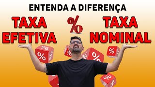 Taxa de juros Nominal e Taxa de juros Efetiva entenda a diferença [upl. by Lennon]