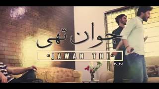 Jawan Thi  Reality Based Rap  Urdu Rap Songs  Official Music Video  2018 [upl. by Gnurt255]