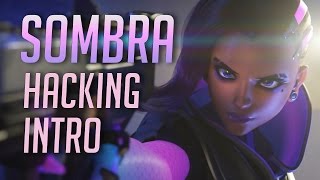 INCEPTION Sombra Hacking Her Own Hacking Intro [upl. by Malva321]