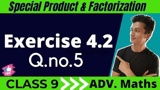 class 9 Advanced Maths exercise 42 Question number 5 chapter 4 Special Product And Factorization [upl. by Ballou]