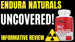 ENDURA NATURALS 🛑UPTODATE ENDURA NATURALS MALE ENHANCEMENT  ENDURA NATURALS REVIEWS [upl. by Brietta]