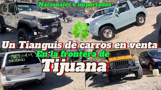 Un Tianguis de carros en venta en la Frontera de Tijuana nacionales e importados [upl. by Gard]