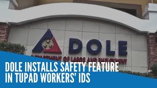 DOLE installs safety feature in TUPAD workers’ IDs [upl. by Furiya847]