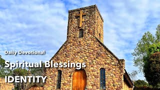 Devotional  Spiritual Blessings [upl. by Eicam]