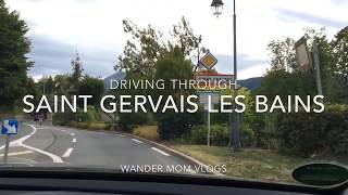 FRANCE VLOG 6 Driving through the mountain village of SaintGervaislesBains in France [upl. by Ailecra]