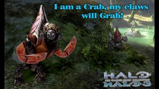 I am a Crab my claws will grab  Halo 3 grunt thinks his a crab [upl. by Andras]