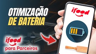 Como ativar os avisos de otimização de bateria no APP iFood Parceiros [upl. by Donia25]