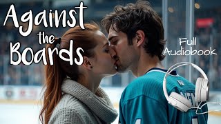 Hockey Romance Full Audiobook Against the Boards brothers teammateoff limits romance [upl. by Aicarg632]