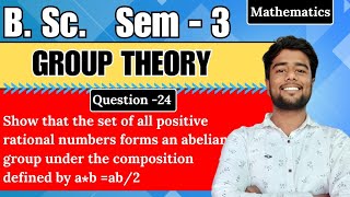 Show that the set of all positive rational numbers forms an abelian Group under the composition [upl. by Ballman]