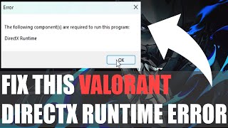 How To Fix Valorant quotDirectX Runtimequot Crash Error [upl. by Ttelrats]