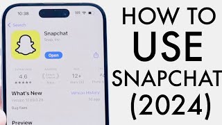 How To Use Snapchat Complete Beginners Guide 2024 [upl. by Ahsikel]