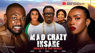 MAD CRAZY INSANE Beauty amp The Beast  Eddie Watson Detola Jones Oby Titus Morgan Nwamba Ijeoma R [upl. by Elle]