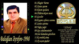 Baloglan eshrefov 1998 Full Cassette AlbumAytac qızım █▬█ █ ▀█▀ [upl. by Anihpled]