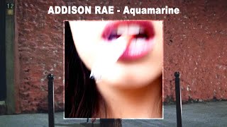 Addison Rae  Aquamarine Audio [upl. by Emanuele]