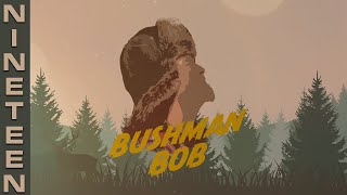 Bushman Bob Vol 19 [upl. by Newmark]