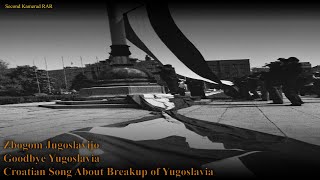 Zbogom Jugoslavijo  Croatian Song about Breakup of Yugoslavia  With Lyrics [upl. by Seiuqram]