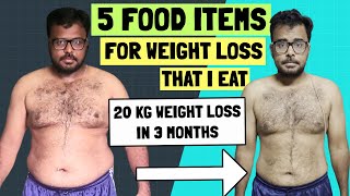 5 Food Items I Eat for Weight Loss in Hindi  20 kg Weight Loss in 3 Months [upl. by Claudina]