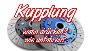 Kupplung wann muss ich sie drücken Wie kann ich anfahren [upl. by Callida]