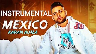 MEXICO KARAN AUJLA INSTRUMENTAL YEAH PROOF 2021 KARAOKE [upl. by Andeee301]