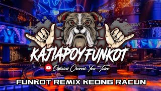 FUNKOT REMIX KEONG RACUN BY KAJI APOY SOUND KAJI TOYEK YANG KALIAN CARI [upl. by Anaeda]