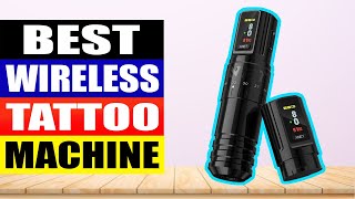 TOP 4 Best Wireless Tattoo Machine in 2024 [upl. by Halbert]